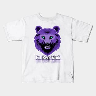 Fat Bear Weak Kids T-Shirt